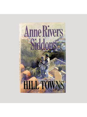 Hill Towns By Anne Rivers Siddons 1993 1st Edition Hardcover Jacket